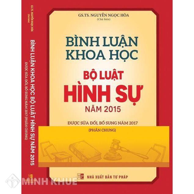 Sách Bình luận khoa học bộ luật hình sự 2015 sửa đổi 2017 - Quyển 1 (phần chung) - GS.TS. Nguyễn Ngọc Hòa (chủ biên)