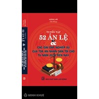 Sách Tuyển tập 52 án lệ và các giải đáp nghiệp vụ của Tòa án nhân dân tối cao từ năm 2016 đến nay (Hoàng Hải hệ thống)