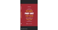Từ điển pháp luật Việt Nam - Chuyên gia pháp luật cao cấp Nguyễn Ngọc Điệp