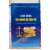 Sách Cẩm nang thi hành án dân sự (tái bản lần thứ nhất, có sửa đổi, bổ sung)