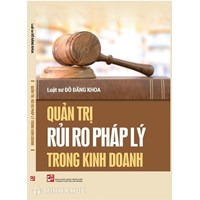 Sách Quản trị rủi ro pháp lý trong kinh doanh (LS. Đỗ Đăng Khoa)