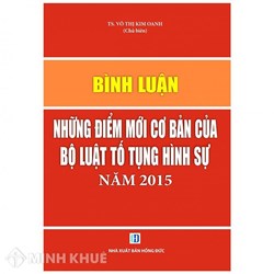 Sách Bình luận những điểm mới cơ bản của Bộ Luật Tố Tụng Hình Sự 2015 (TS. Võ Thị Kim Oanh)