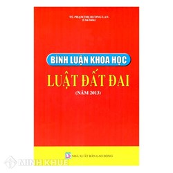 Sách Bình luận khoa học luật đất đai năm 2013 - TS. Phạm Thị Phương Lan (chủ biên)