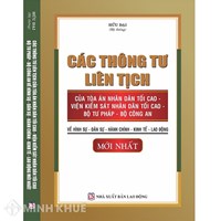 Sách Các thông tư liên tịch của Tòa án nhân dân tối cao, Viện kiểm sát nhân dân tối cao, Bộ tư pháp và Bộ công an về hình sự, dân sự, hành chính, kinh tế, lao động mới nhất