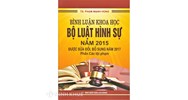 Sách Bình luận khoa học bộ luật hình sự năm 2015 được sửa đổi, bổ sung năm 2017 - Phần các tội phạm - TS. Phạm Mạnh Hùng