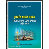Sách Quyền nhân thân trong pháp luật dân sự Việt Nam (ThS. Nguyễn Văn Huy)