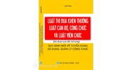 Sách Luật thi đua khen thưởng, Luật cán bộ, công chức và Luật viên chức (sửa đổi, bổ sung) và quy định mới về tuyển dụng, sử dụng, quản lý công chức