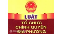 Nội dung cơ bản của Luật sửa đổi, bổ sung một số điều của Luật tổ chức Chính phủ và Luật tổ chức chính quyền địa phương