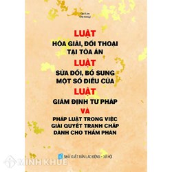 Sách Luật Hòa giải, đối thoại tại tòa án và Pháp luật trong việc giải quyết tranh chấp dành cho thẩm phán