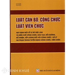 Sách Luật cán bộ, công chức, Luật Viên Chức và Quy định mới về vị trí việc làm và biên chế công chức (Vũ Tươi)