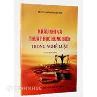 Sách Khẩu khí và thuật học hùng biện trong nghề luật (PGS.TS. Phùng Trung Tập)