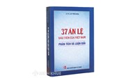 Sách 37 án lệ  đầu tiên của Việt Nam - phân tích và luận giải (LS.TS. Lưu Tiến Dũng)