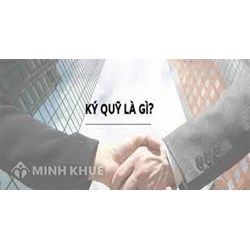 Quy định chung của pháp luật về ký quỹ và ví dụ cụ thể