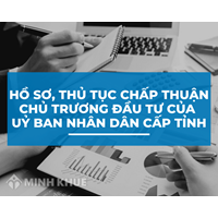 Thẩm quyền chấp thuận chủ trương đầu tư của UBND cấp tỉnh