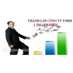 Trình tự,thủ tục thành lập công ty trách nhiệm một thành viên