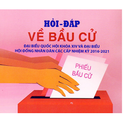 Sách Hỏi – đáp về bầu cử đại biểu Quốc hội khóa XV và đại biểu Hội đồng nhân dân các cấp nhiệm kỳ 2021-2026