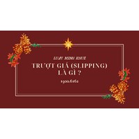 Trượt giá (SLIPPING) là gì ?