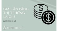 Giá cân bằng thị trường là gì ?