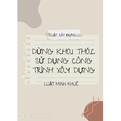 Quy định về việc dừng khai thác sử dụng công trình xây dựng ?