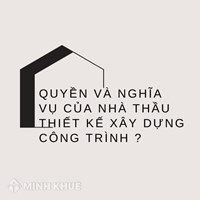 Quyền và nghĩa vụ của nhà thầu thiết kế xây dựng công trình?