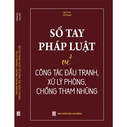 Sách Sổ tay pháp luật về công tác đấu tranh, xử lý phòng, chống tham nhũng (Quí Lâm)