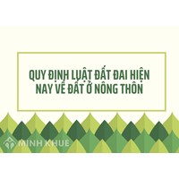 Đất ở nông thôn theo quy định mới nhất của luật đất đai hiện nay