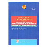 Sách Tiêu chuẩn định mức thủ tục hành chính trong việc quản lý, sử dụng tài sản công (Tăng Bình - Ái Phương)