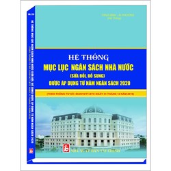Sách Hệ thống mục lục ngân sách nhà nước (sửa đổi, bổ sung) được áp dụng từ năm ngân sách 2020