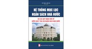 Sách Hệ thống mục lục ngân sách nhà nước và các quy định mới về kiểm sát thu chi ngân sách nhà nước (Việt Trinh - Thiên Kim)