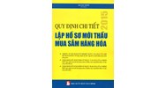 Sách Quy định chi tiết lập hồ sơ mời thầu mua sắm hàng hóa (Quang Minh)