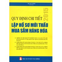 Sách Quy định chi tiết lập hồ sơ mời thầu mua sắm hàng hóa (Quang Minh)