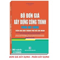 Sách Bộ đơn giá xây dựng công trình trên địa bàn Thành phố Hồ Chí Minh - Phần xây dựng (Vũ Duy Khang)