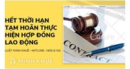 Hết thời hạn tạm hoãn thực hiện hợp đồng lao động mà người lao động không có mặt tại nơi làm việc thì người sử dụng lao động có quyền đơn phương chấm dứt hợp đồng lao động hay không ?