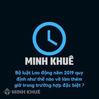 Làm thêm giờ trong trường hợp đặc biệt quy định như thế nào?