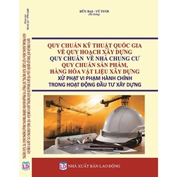 Sách Quy chuẩn kỹ thuật quốc gia về quy hoạch xây dựng - Quy chuẩn về nhà chung cư (Hữu Đại - Vũ Tươi)