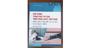 Sách Hợp đồng tặng cho tài sản theo pháp luật Việt Nam (TS. Lê Thị Giang)