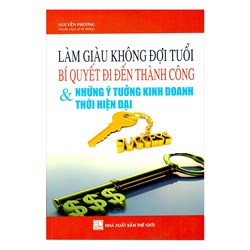 Sách Làm giàu không đợi tuổi - Bí quyết đi đến thành công và những ý tưởng kinh doanh thời hiện đại