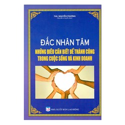 Sách Đắc nhân tâm những điều cần biết để thành công trong cuộc sống và kinh doanh