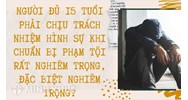 Người đủ 15 tuổi phải chịu trách nhiệm hình sự khi chuẩn bị phạm tội rất nghiêm trọng, đặc biệt nghiêm trọng?