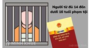 Người từ đủ 14 đến dưới 16 tuổi phải chịu trách nhiệm hình sự với bao nhiêu tội danh?