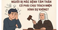 Trách nhiệm hình sự đối với người bị mắc bệnh tâm thần theo quy định?