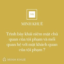 Phân tích mối quan hệ giữa mặt khách quan của tội phạm và mặt chủ quan tội phạm?