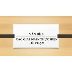 Tại sao phải phân chia quá trình thực hiện tội phạm thành các giai đoạn khác nhau?