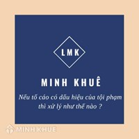 Hành vi bị tố cáo có dấu hiệu của tội phạm thì xử lý như thế nào?