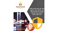Biện pháp bảo vệ tính mạng, sức khỏe, tài sản, danh dự, nhân phẩm của người được bảo vệ ?