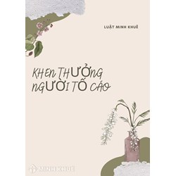 Quy định mới nhất về việc khen thưởng người tố cáo?