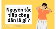 Nguyên tắc tiếp công dân là gì ?
