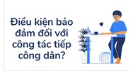 Điều kiện bảo đảm đối với công tác tiếp công dân?
