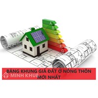 Bảng Khung giá đất ở nông thôn mới nhất hiện nay?