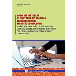 Sách Hướng dẫn thể thức và kỹ thuật trình bày soạn thảo văn bản hành chính trong các cơ quan, đơn vị